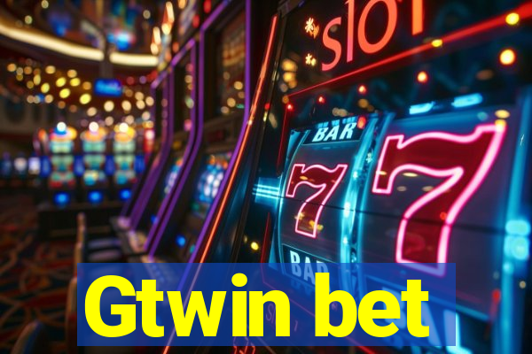 Gtwin bet